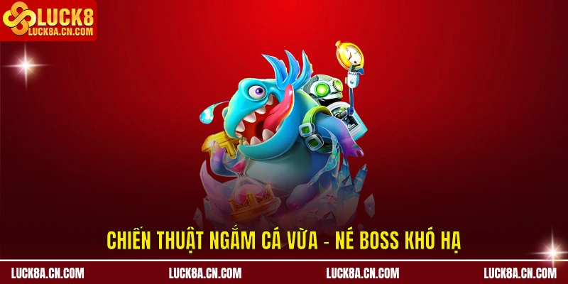 Sai Lầm Chơi Bắn Cá - 8 Nguyên Nhân Khiến Người Chơi Thua Lỗ 3 Chiến thuật ngắm cá vừa - né Boss khó hạ