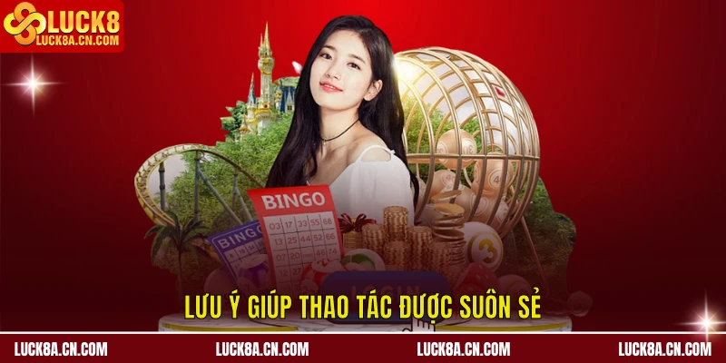Đăng nhập LUCK8 - Hướng Dẫn Chi Tiết Và Chuẩn Xác Từng Bước 4 Lưu ý giúp thao tác được suôn sẻ