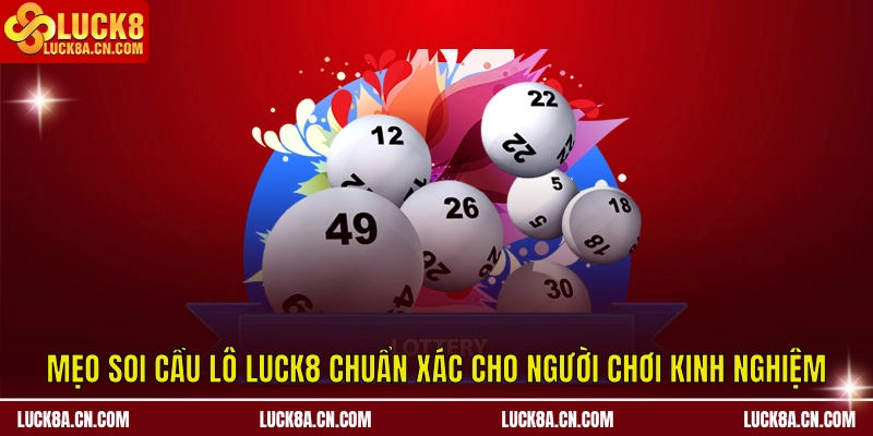 Mẹo Soi Cầu Lô Chuẩn Xác Cho Người Chơi Kinh Nghiệm 3 Mẹo soi cầu lô