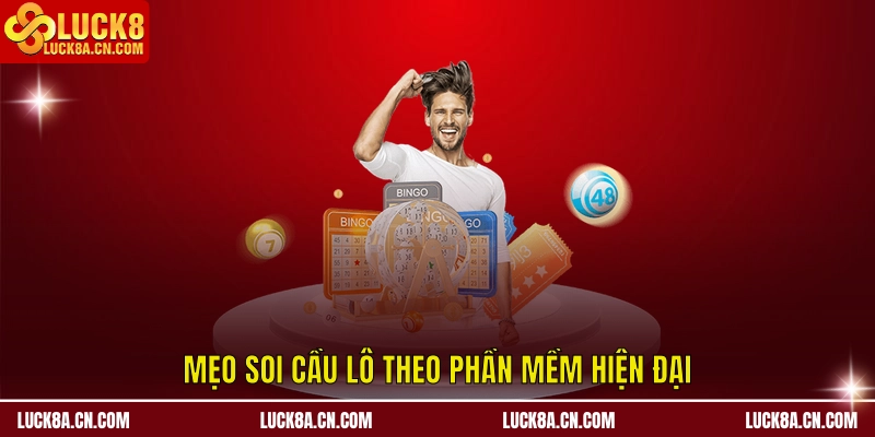 Mẹo Soi Cầu Lô Chuẩn Xác Cho Người Chơi Kinh Nghiệm 1 Mẹo soi cầu lô theo phần mềm hiện đại