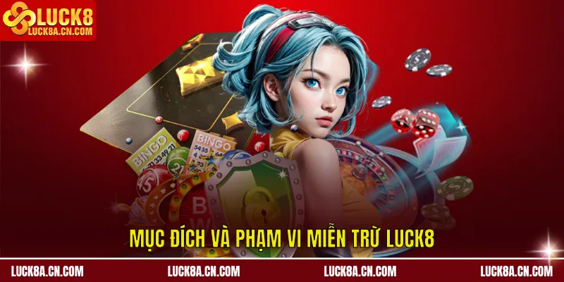 Mục đích và phạm vi miễn trừ